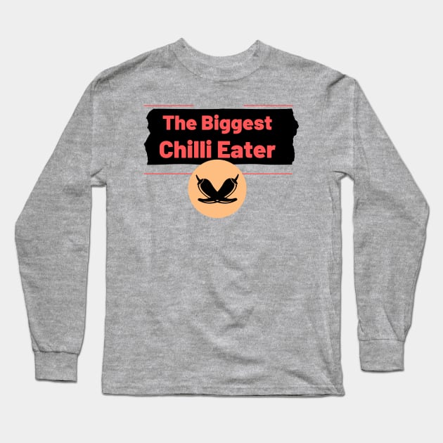 The Biggest Chilli Eater Long Sleeve T-Shirt by Epic Hikes